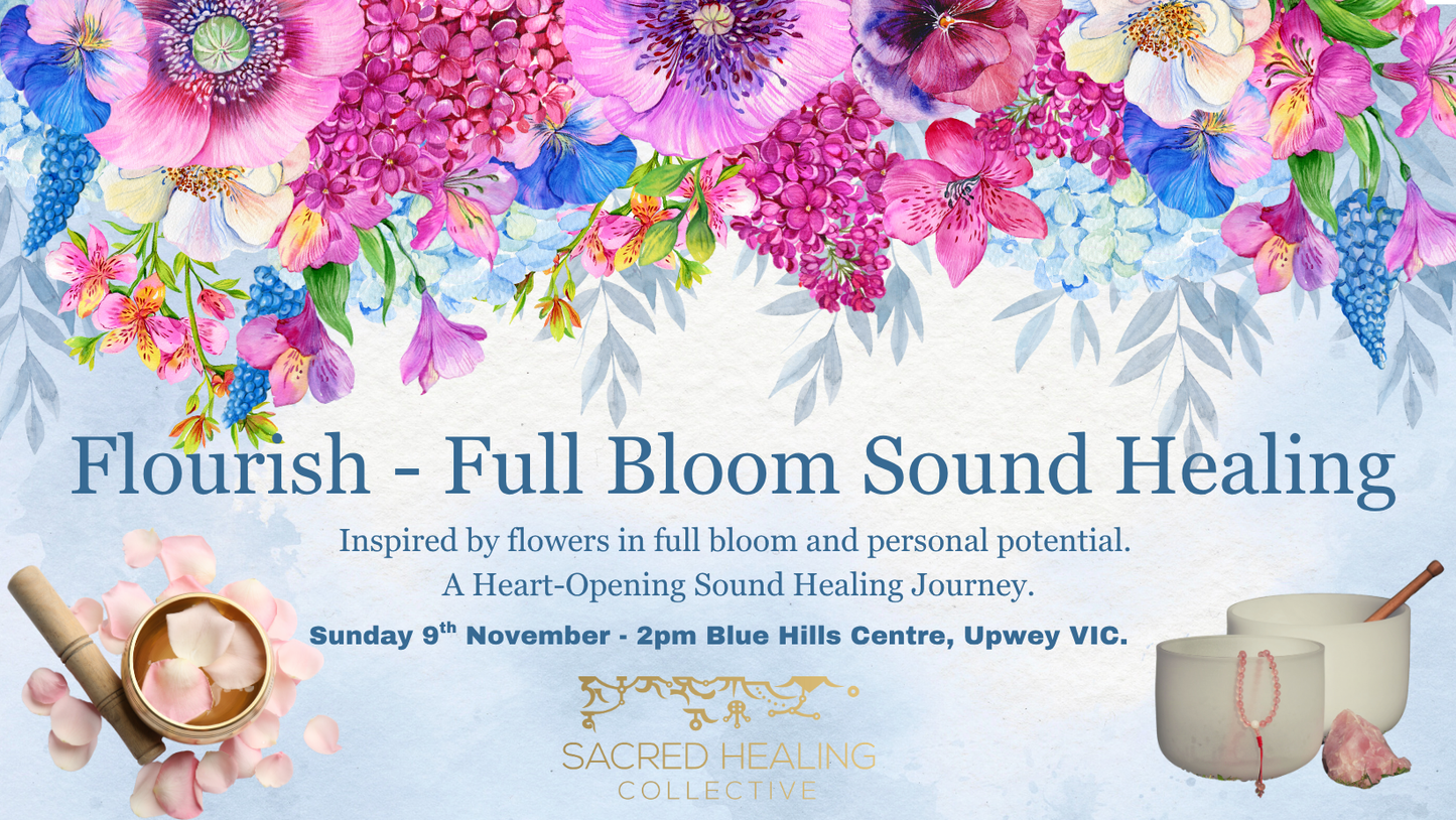 Event Ticket - Flourish - Full Bloom Sound Healing - Upwey
