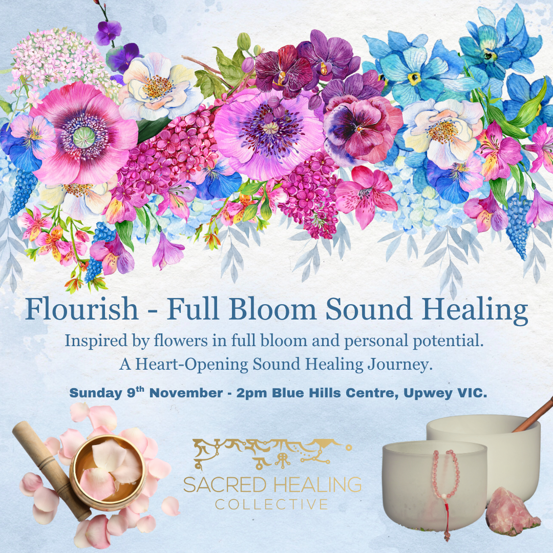 Event Ticket - Flourish - Full Bloom Sound Healing - Upwey
